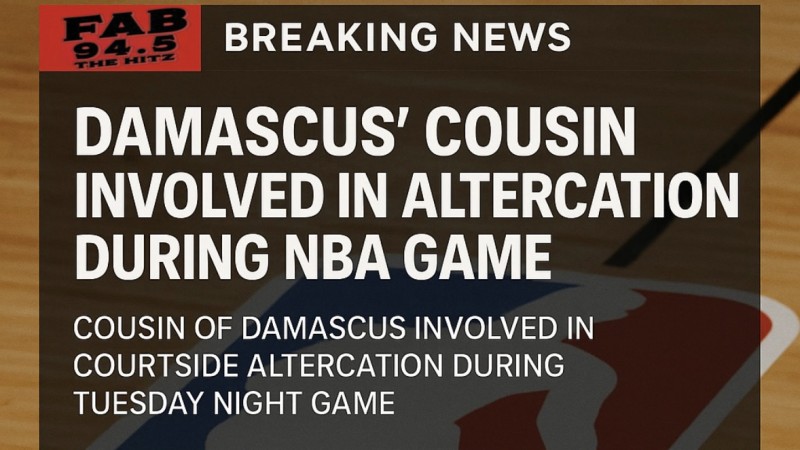Trouble Courtside: The Altercation Involving Damascus’ Cousin @ NBA Game