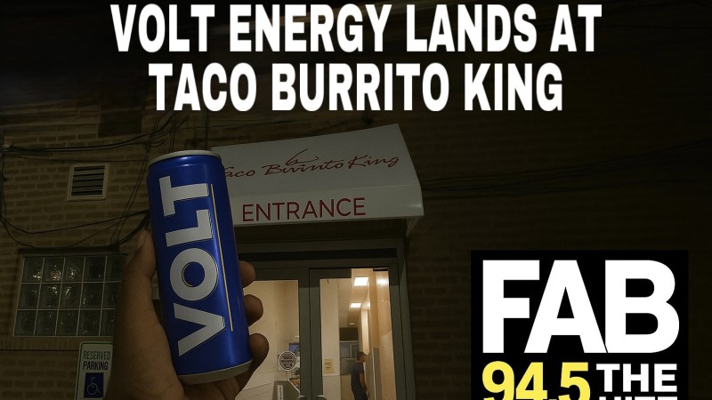 Volt Energy Lands at Taco Burrito King — A New Late-Night Power Combo? By Gerry P Tha DJ
