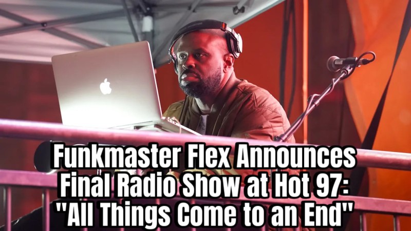 The End of an Era: Funkmaster Flex Bids Farewell to Hot 97