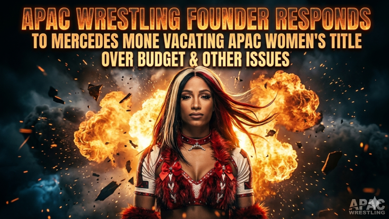 APAC Wrestling Founder Responds to Mercedes Mone Vacating APAC Women’s Title Over Budget & Other Issues