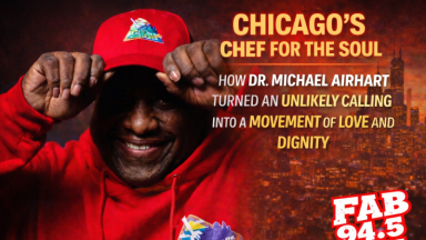 Chicago’s Chef for the Soul  How Dr. Michael Airhart Turned an Unlikely Calling Into a Movement of Love and Dignity