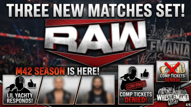 WWE: Three New Matches Set for 4/6 WWE RAW Show, Lil Yachty Responds To Criticism Of His Involvement at 4/3 WWE SmackDown Show & WrestleMania 42 Season, WWE Reportedly Not Giving Comp Tickets for WrestleMania 42